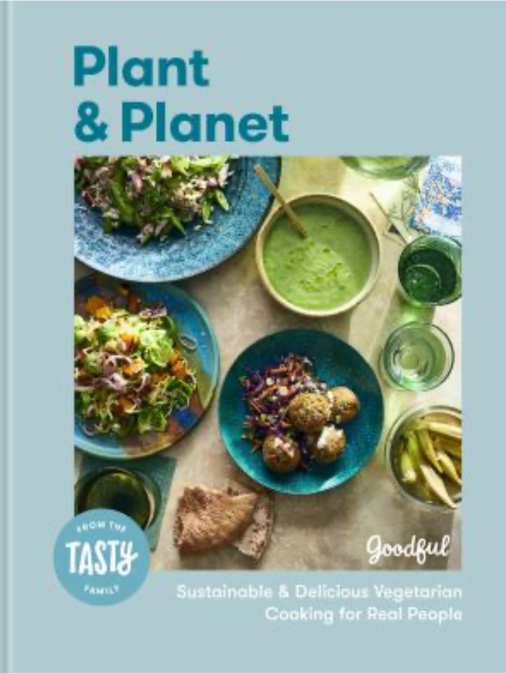 Plant and Planet : Sustainable and Delicious Vegetarian Cooking for Real People